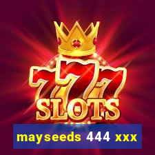 mayseeds 444 xxx